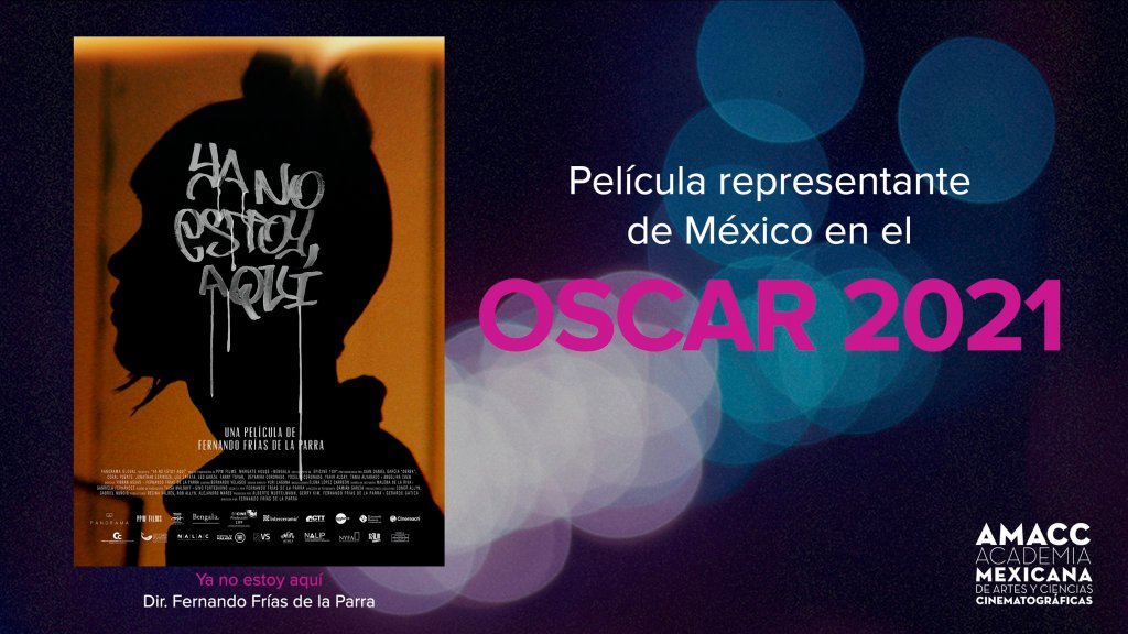 Ya no estoy aquí competirá por México en los&nbsp;Oscars